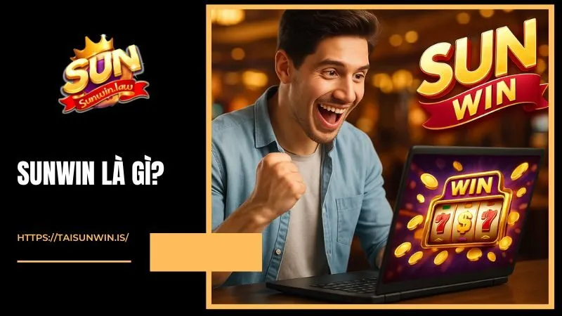 Sunwin Là Gì?